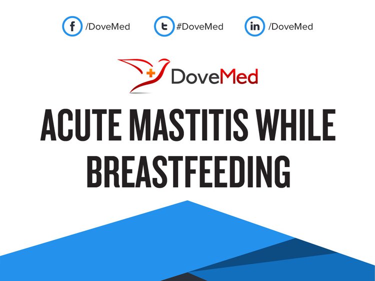 Acute Mastitis While Breastfeeding