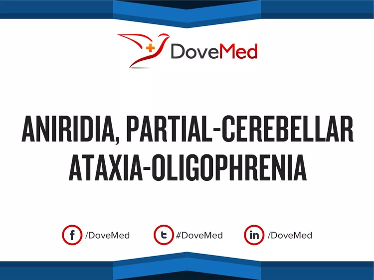 Aniridia, Partial-Cerebellar Ataxia-Oligophrenia - DoveMed