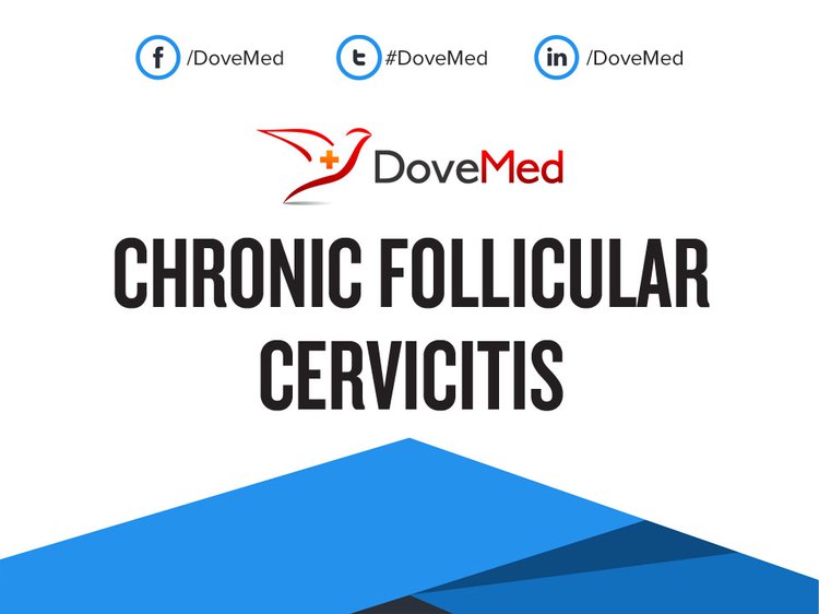 Chronic Follicular Cervicitis