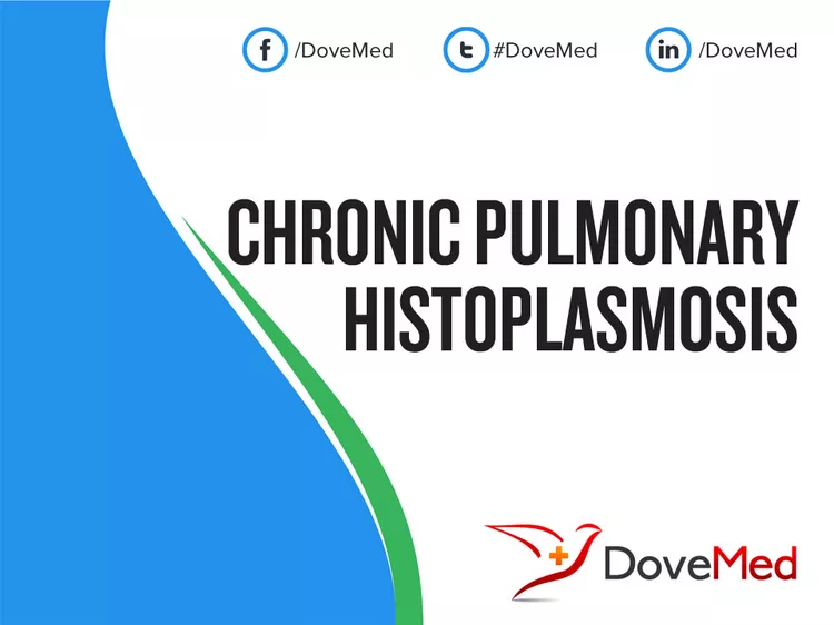 Chronic Pulmonary Histoplasmosis - Dovemed