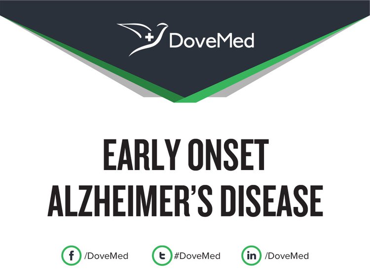 Early Onset Alzheimer’s Disease