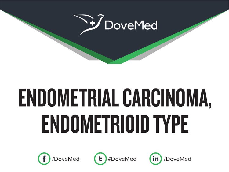 Endometrial Carcinoma, Endometrioid Type