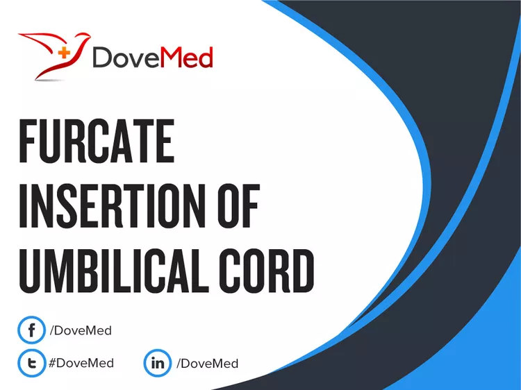 Furcate Insertion Of Umbilical Cord Dovemed