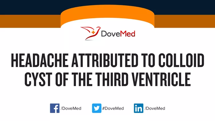 headache-attributed-to-colloid-cyst-of-the-third-ventricle-dovemed