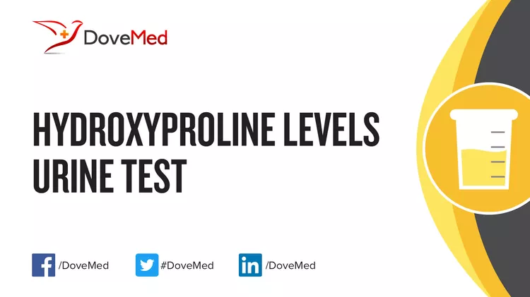 Hydroxyproline Levels Urine Test - DoveMed