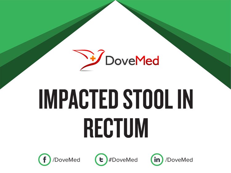 Impacted Stool in Rectum
