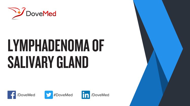 Lymphadenoma of Salivary Gland