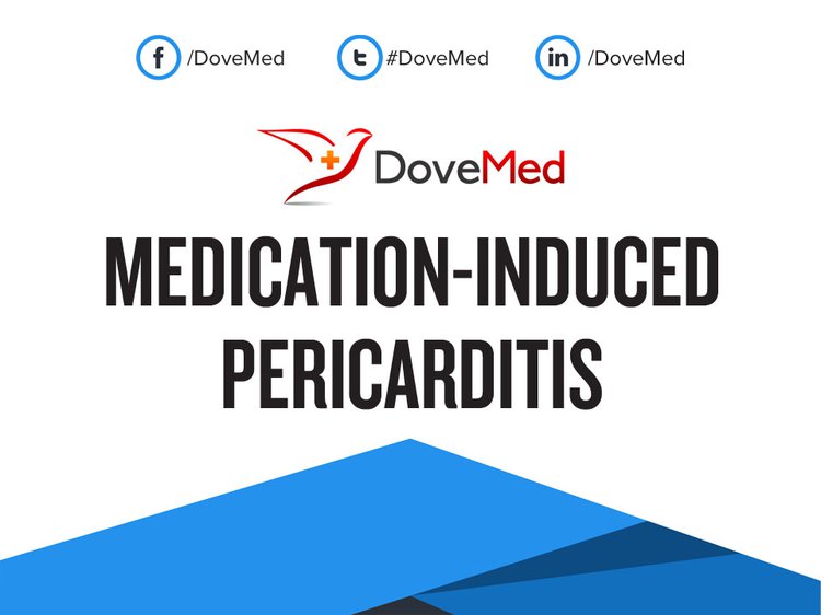 MedicationInduced Pericarditis