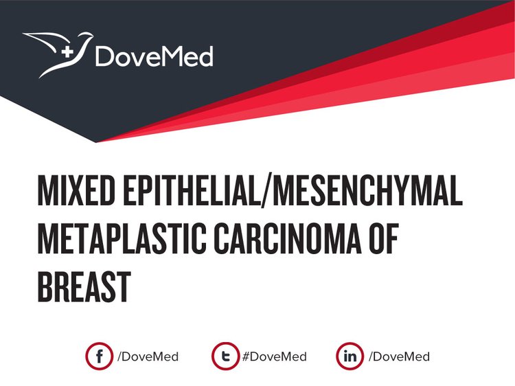 mixed-epithelial-mesenchymal-metaplastic-carcinoma-of-breast