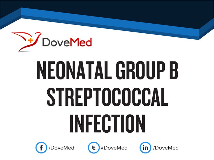 Neonatal Group B Streptococcal Infection