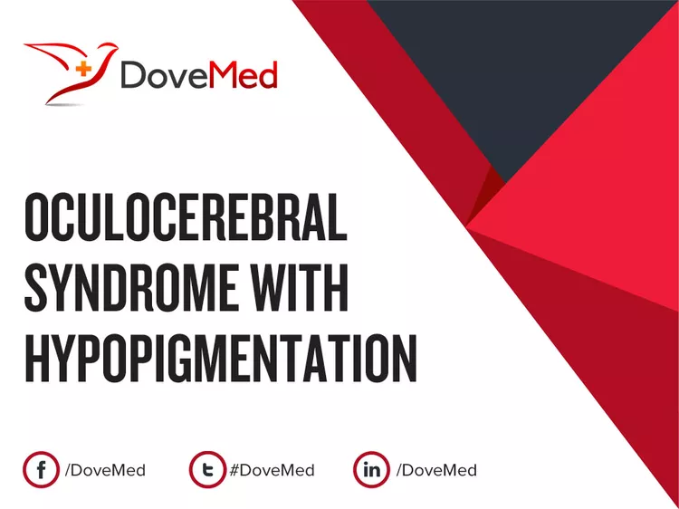 Oculocerebral Syndrome with Hypopigmentation - DoveMed