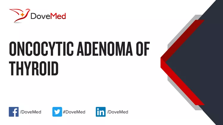 Oncocytic Adenoma Of Thyroid Dovemed