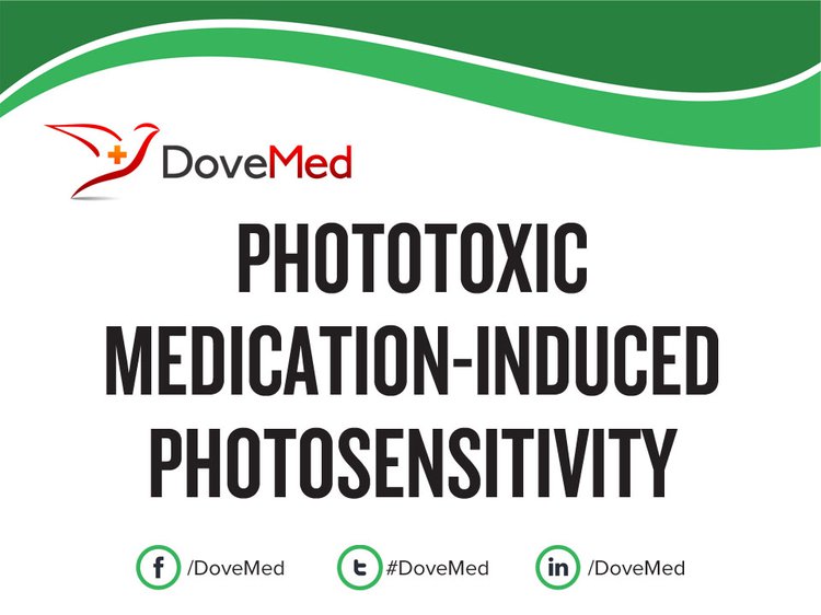 Phototoxic Medication-Induced Photosensitivity