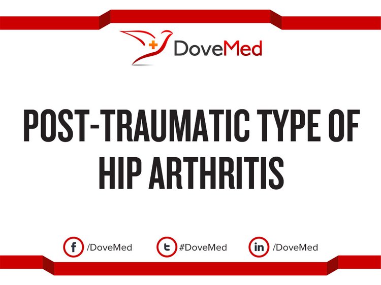PostTraumatic type of Hip Arthritis