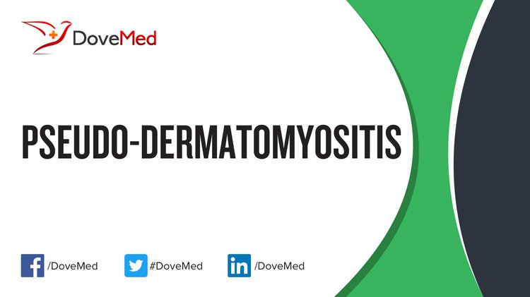 Pseudo-Dermatomyositis
