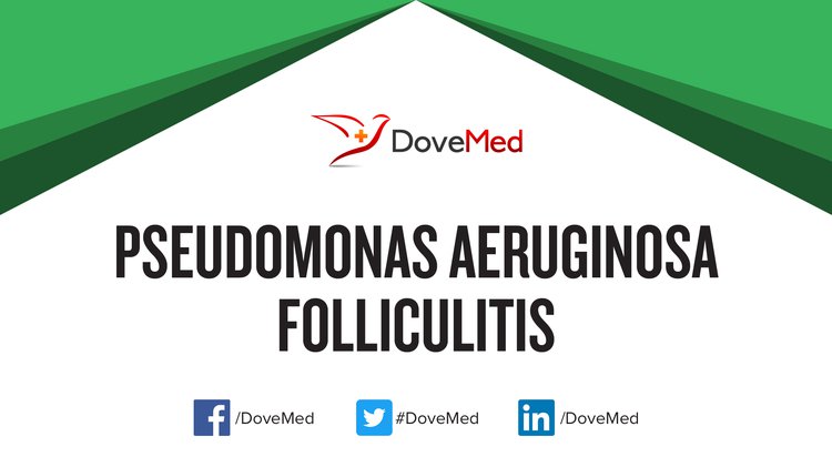 Pseudomonas Aeruginosa Folliculitis