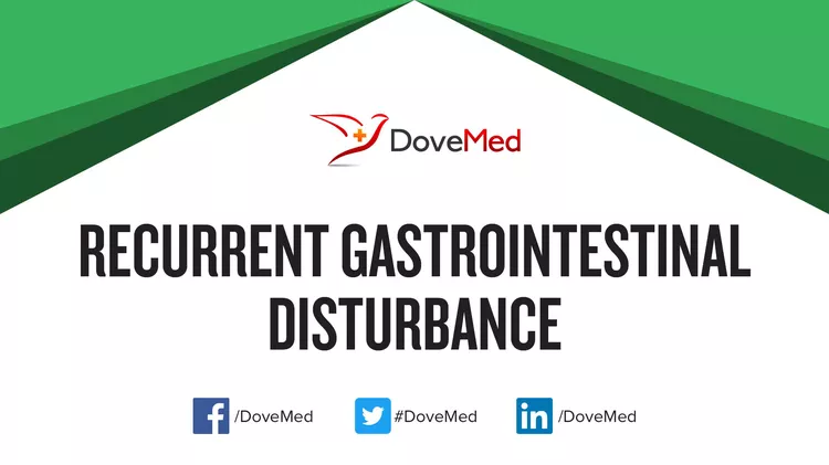 Recurrent Gastrointestinal Disturbance - DoveMed