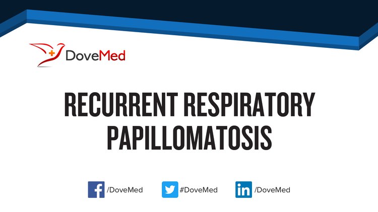 Recurrent Respiratory Papillomatosis