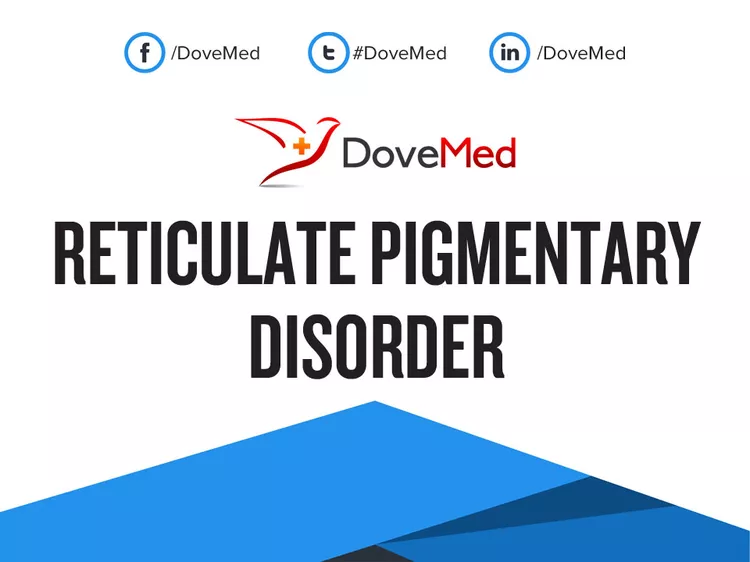 Reticulate Pigmentary Disorder - Dovemed