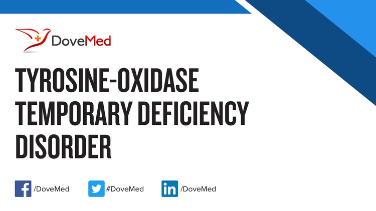 Tyrosine-Oxidase Temporary Deficiency Disorder