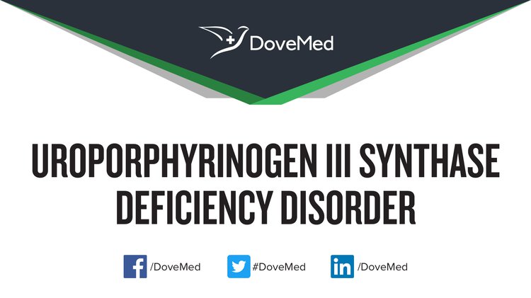 Uroporphyrinogen III Synthase Deficiency Disorder