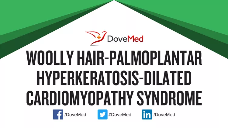 Woolly Hair Palmoplantar Hyperkeratosis Dilated Cardiomyopathy Syndrome Dovemed