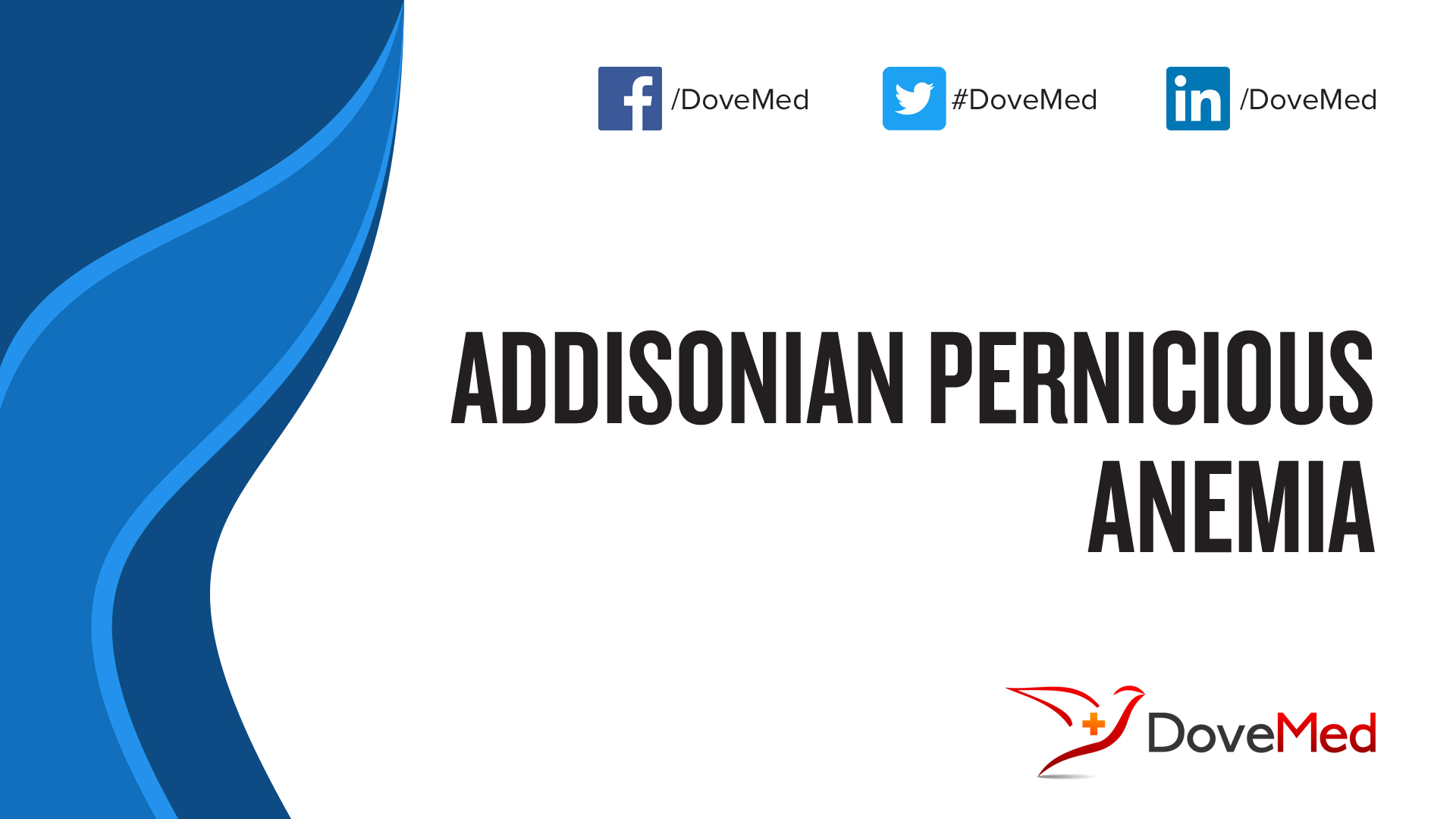 Addisonian Pernicious Anemia