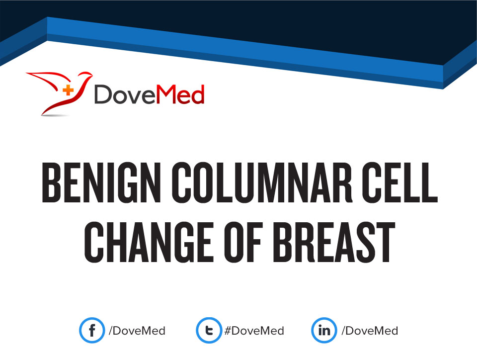 Benign Columnar Cell Change Of Breast