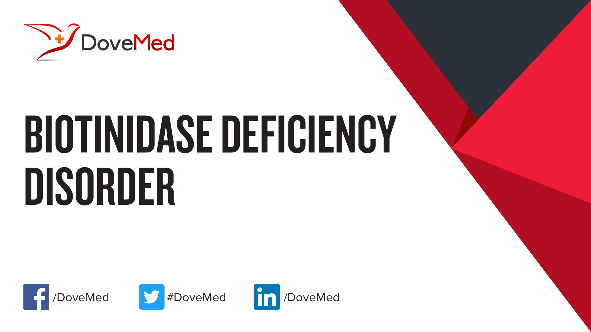 Biotinidase Deficiency Disorder
