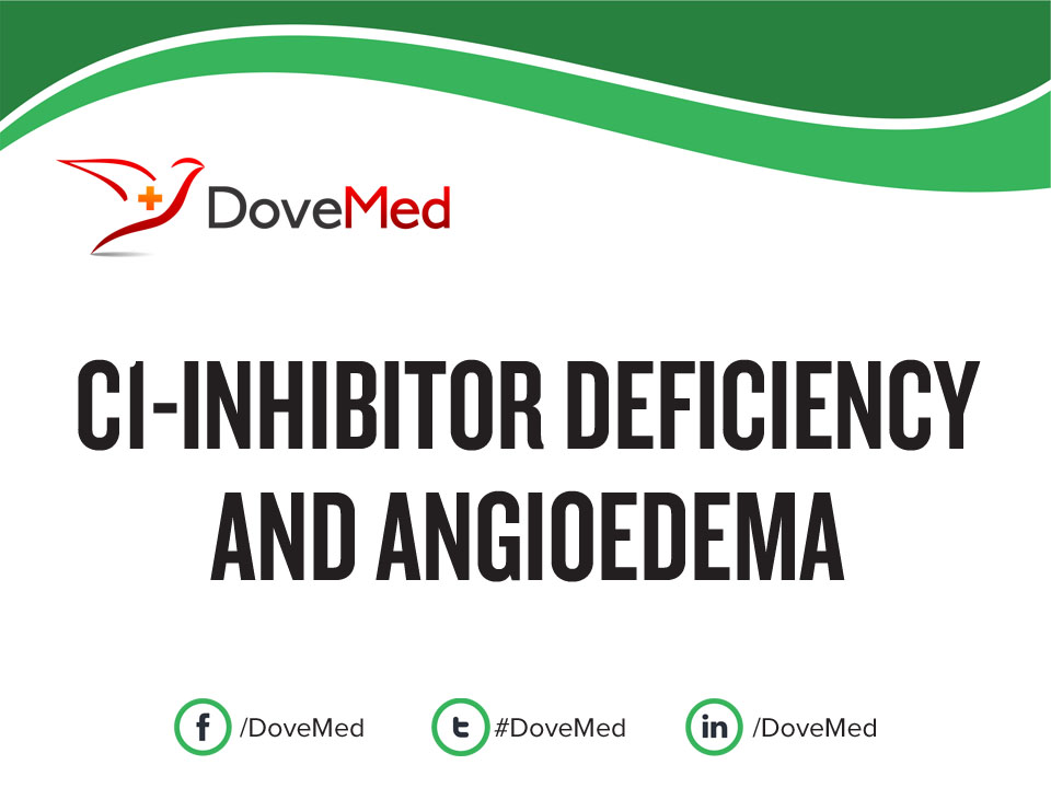 C1Inhibitor Deficiency and Angioedema