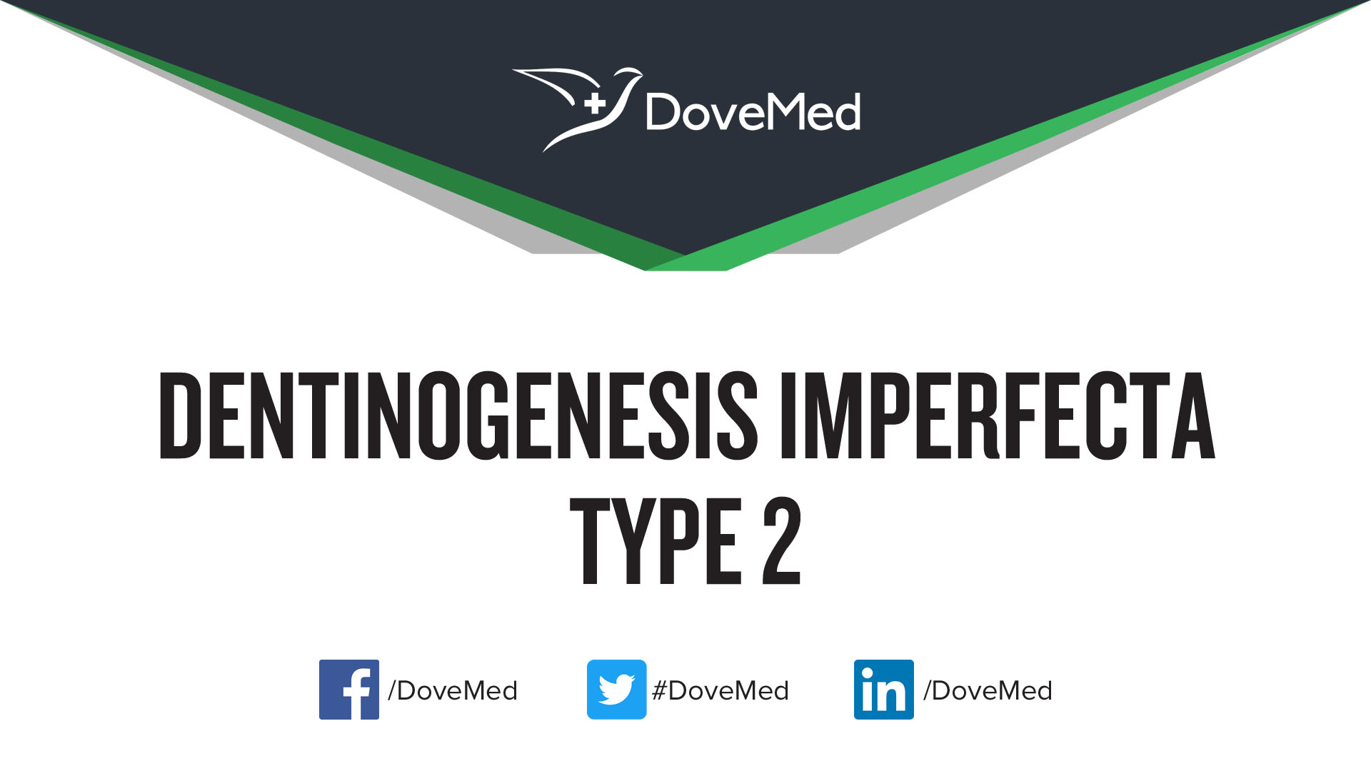 Dentinogenesis Imperfecta Type 2