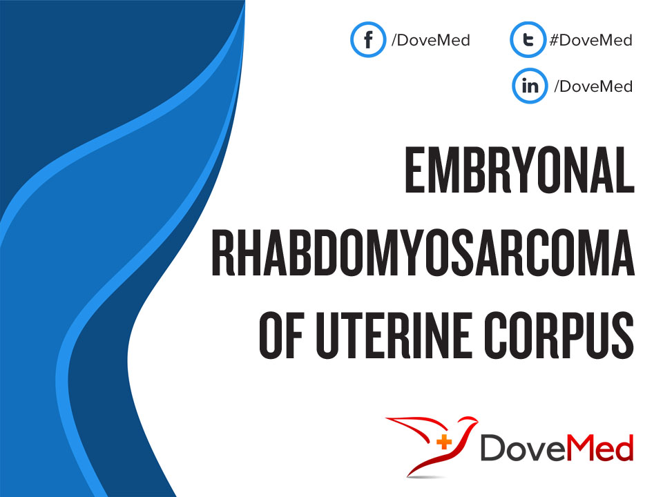 Embryonal Rhabdomyosarcoma of Uterine Corpus