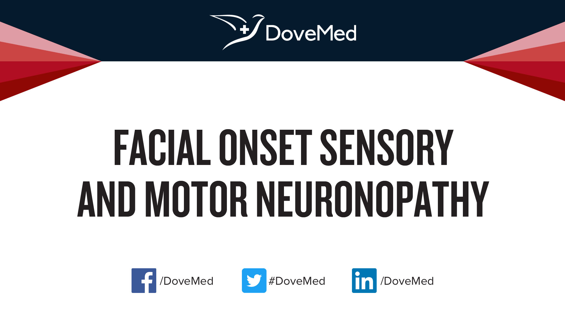Facial Onset Sensory and Motor Neuronopathy