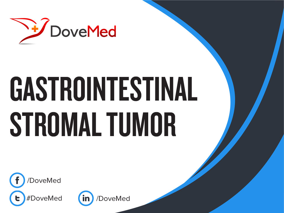 If You Have a Gastrointestinal Stromal Tumor (GIST)