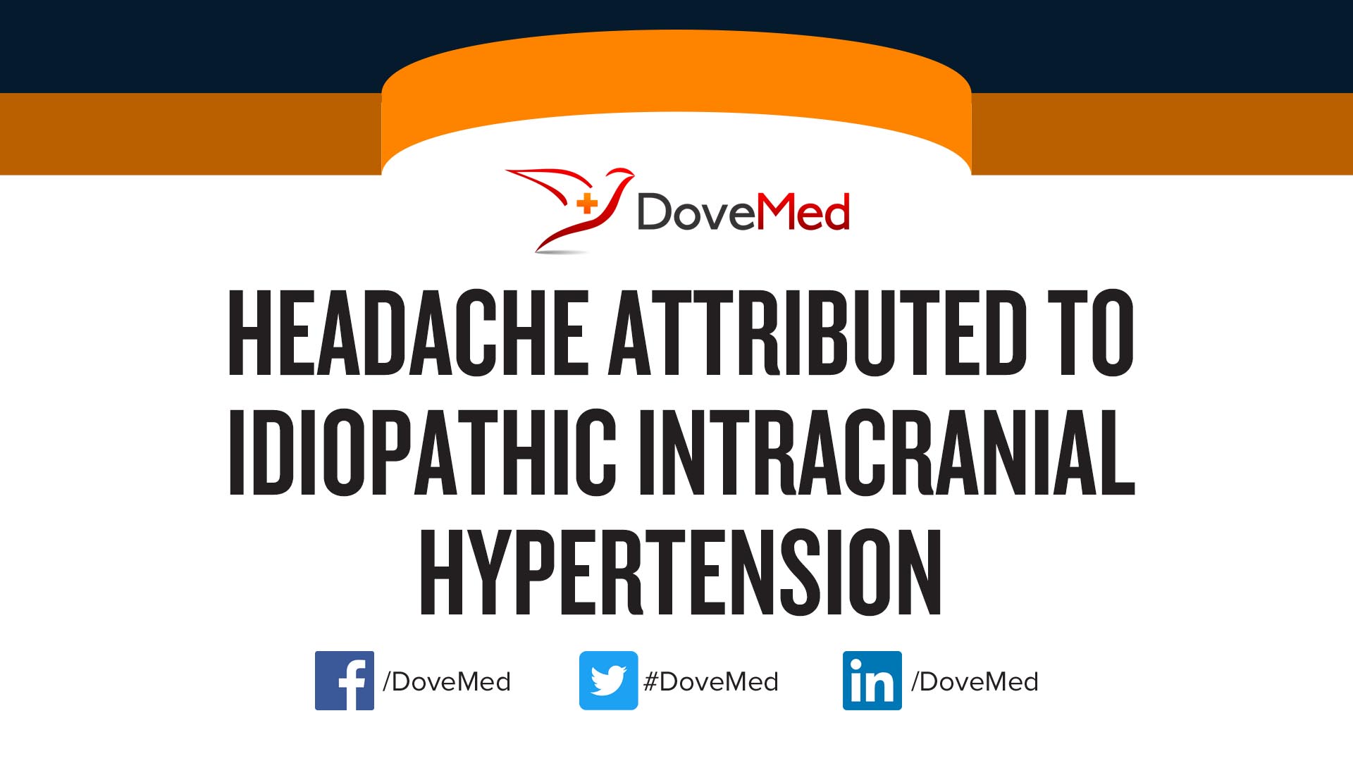 Headache Attributed To Idiopathic Intracranial Hypertension