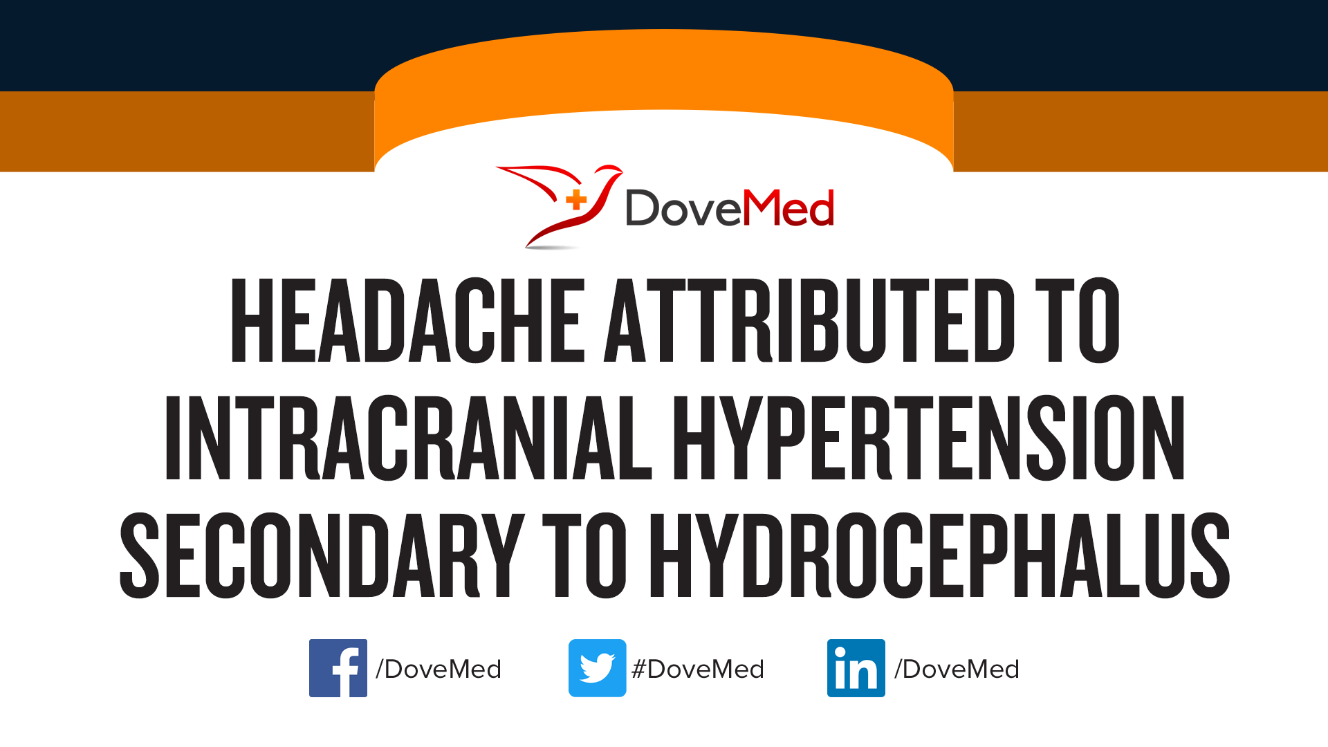 Headache Attributed To Intracranial Hypertension Secondary To Hydrocephalus