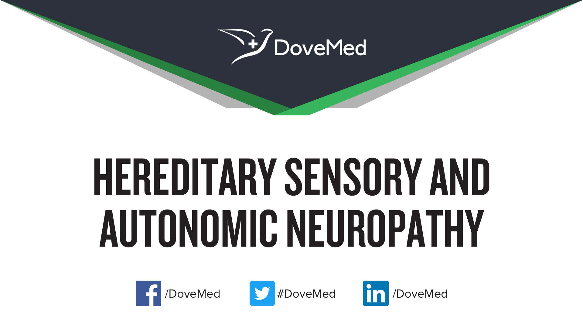 Hereditary Sensory and Autonomic Neuropathy