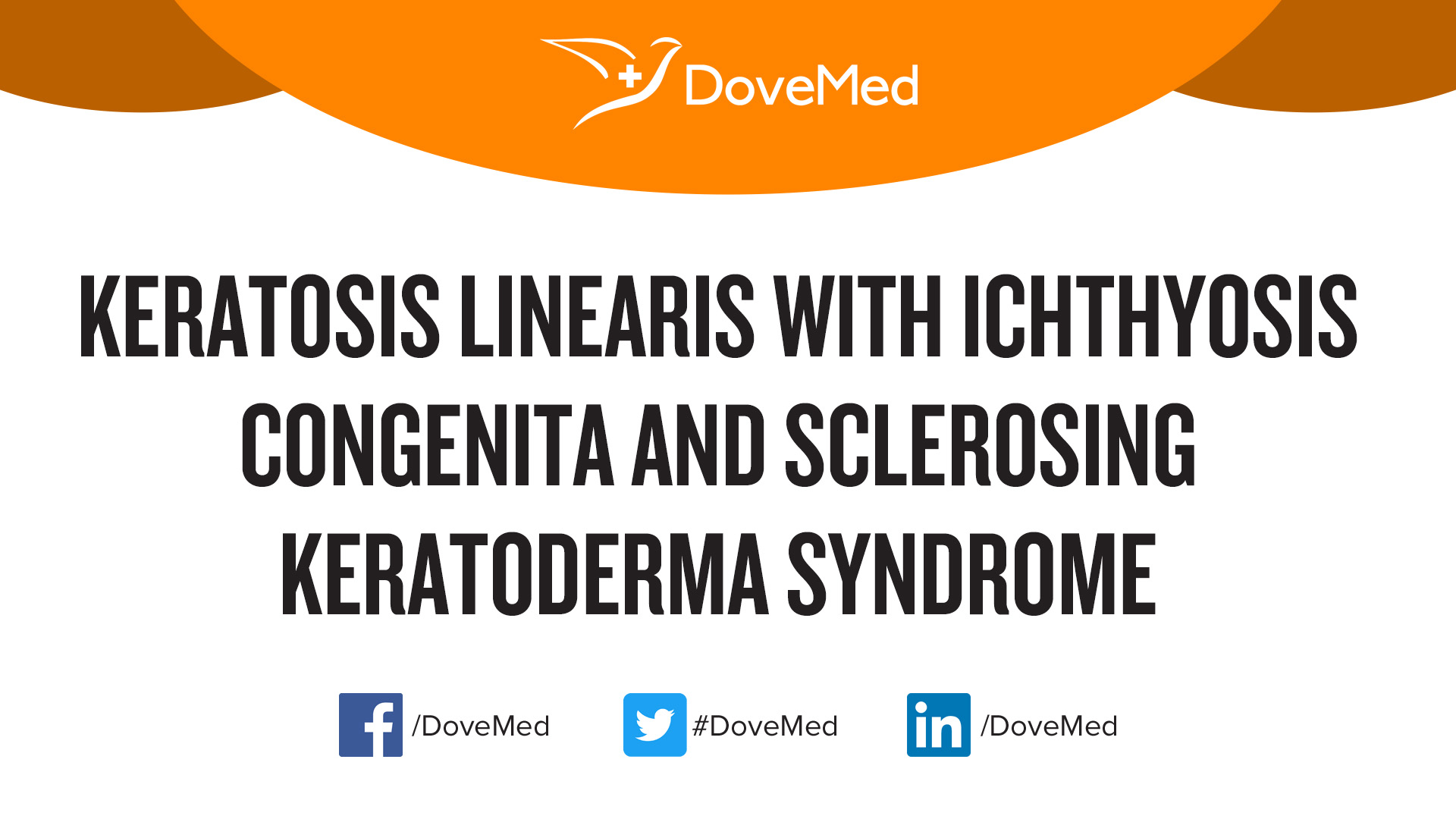 Keratosis Linearis With Ichthyosis Congenita And Sclerosing Keratoderma Syndrome