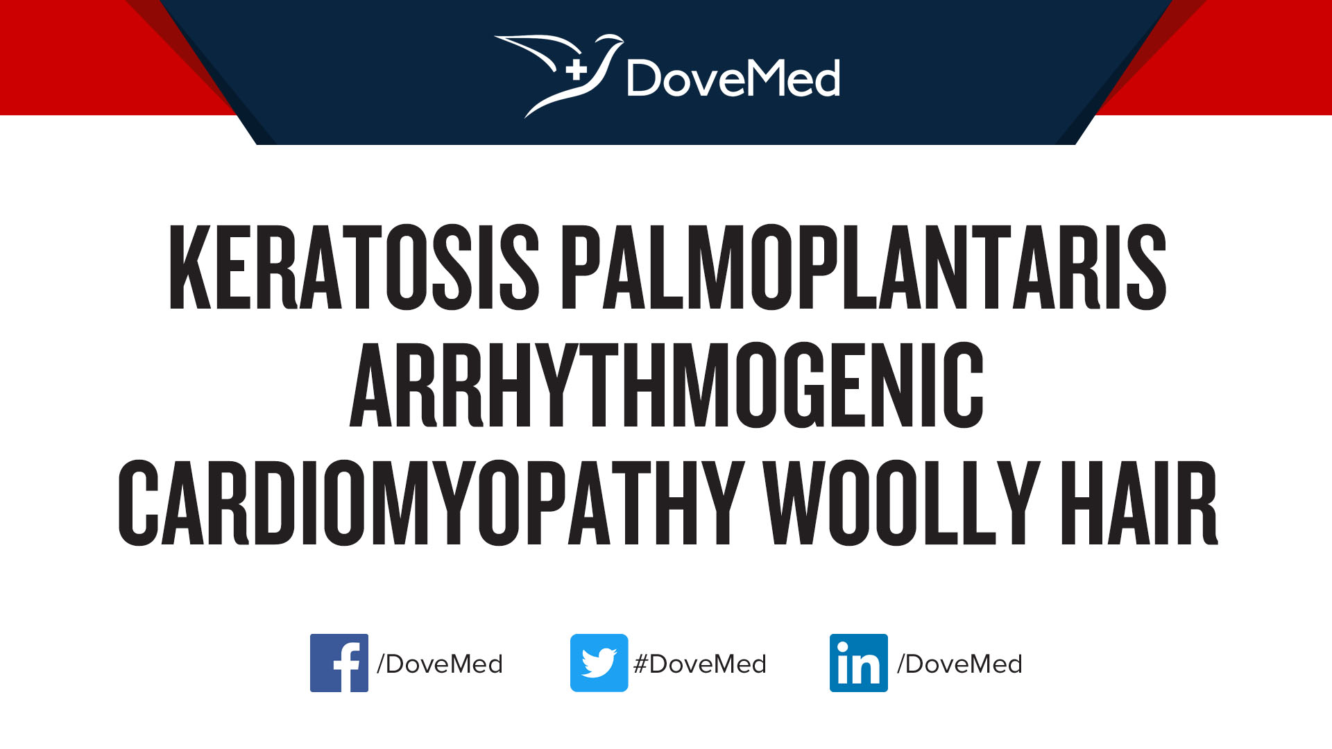 Keratosis Palmoplantaris Arrhythmogenic Cardiomyopathy Woolly Hair