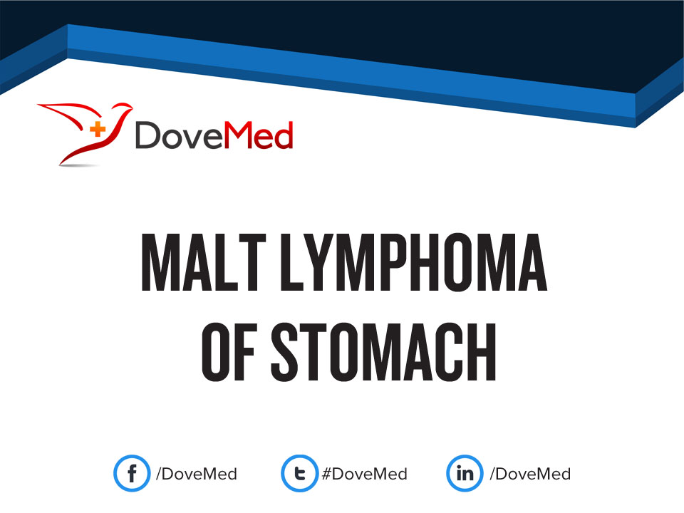 MALT Lymphoma of Stomach