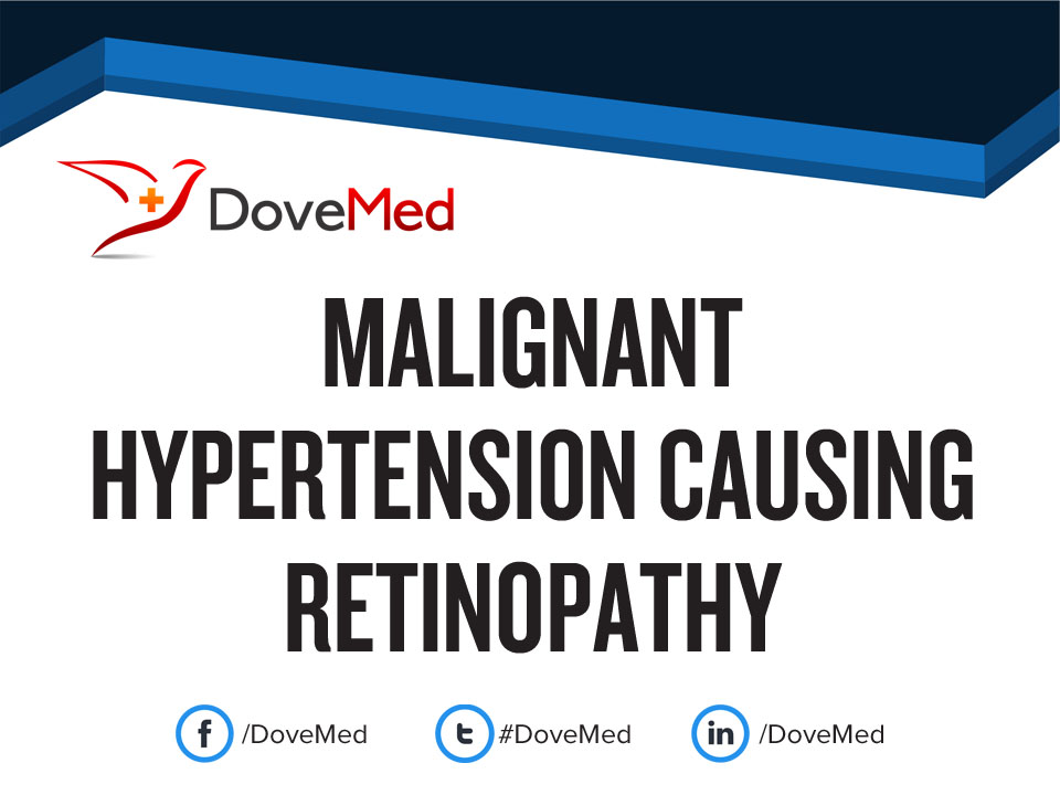 Malignant Hypertension causing Retinopathy
