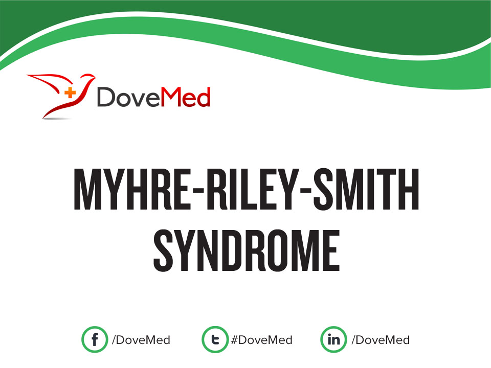 MyhreRileySmith Syndrome