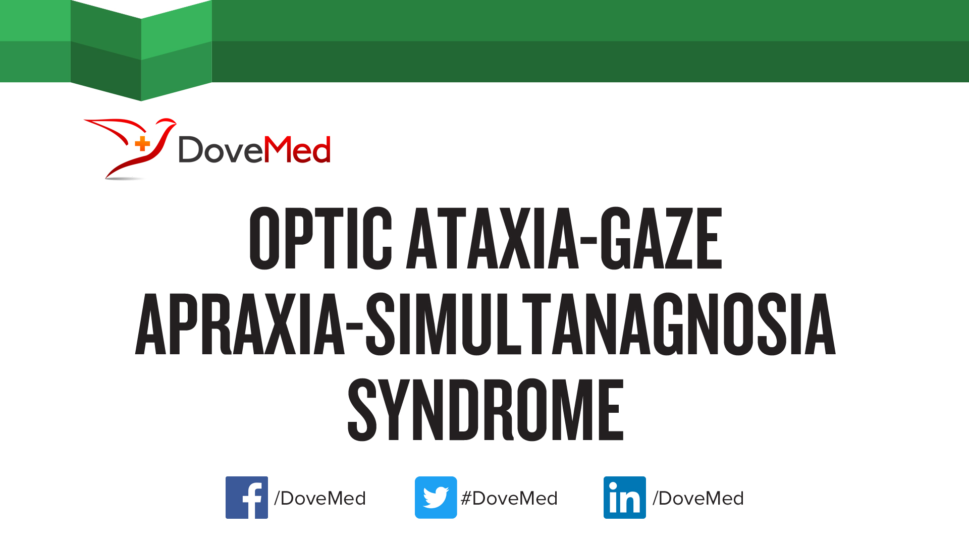 Optic AtaxiaGaze ApraxiaSimultanagnosia Syndrome