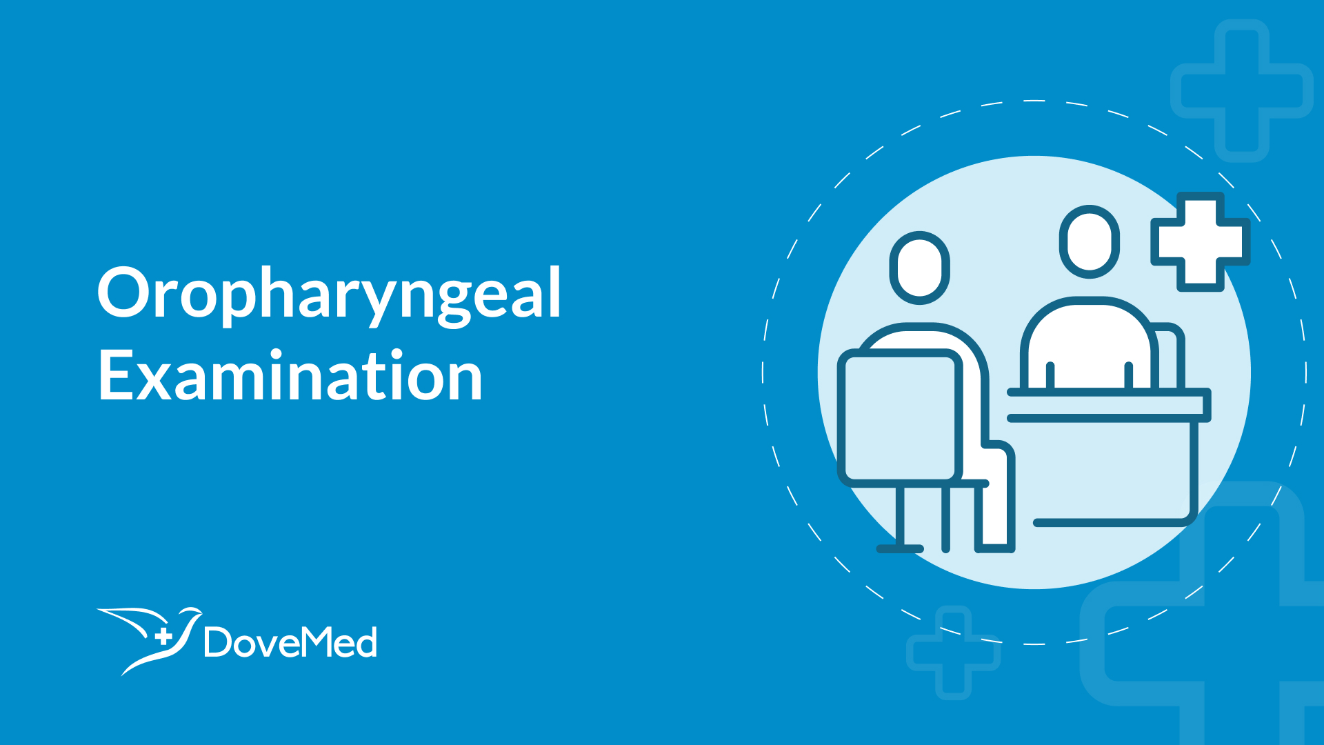 Oropharyngeal Examination