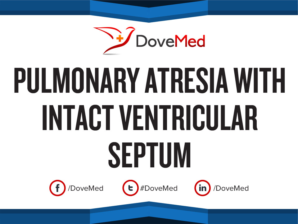 Pulmonary Atresia with Intact Ventricular Septum