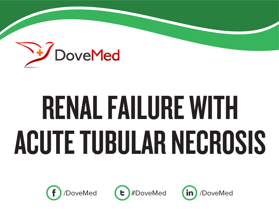 Renal Failure with Acute Tubular Necrosis