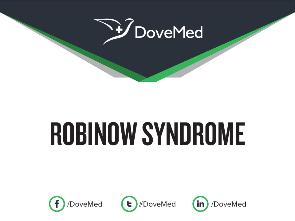 Robinow Syndrome: Most Up-to-Date Encyclopedia, News & Reviews