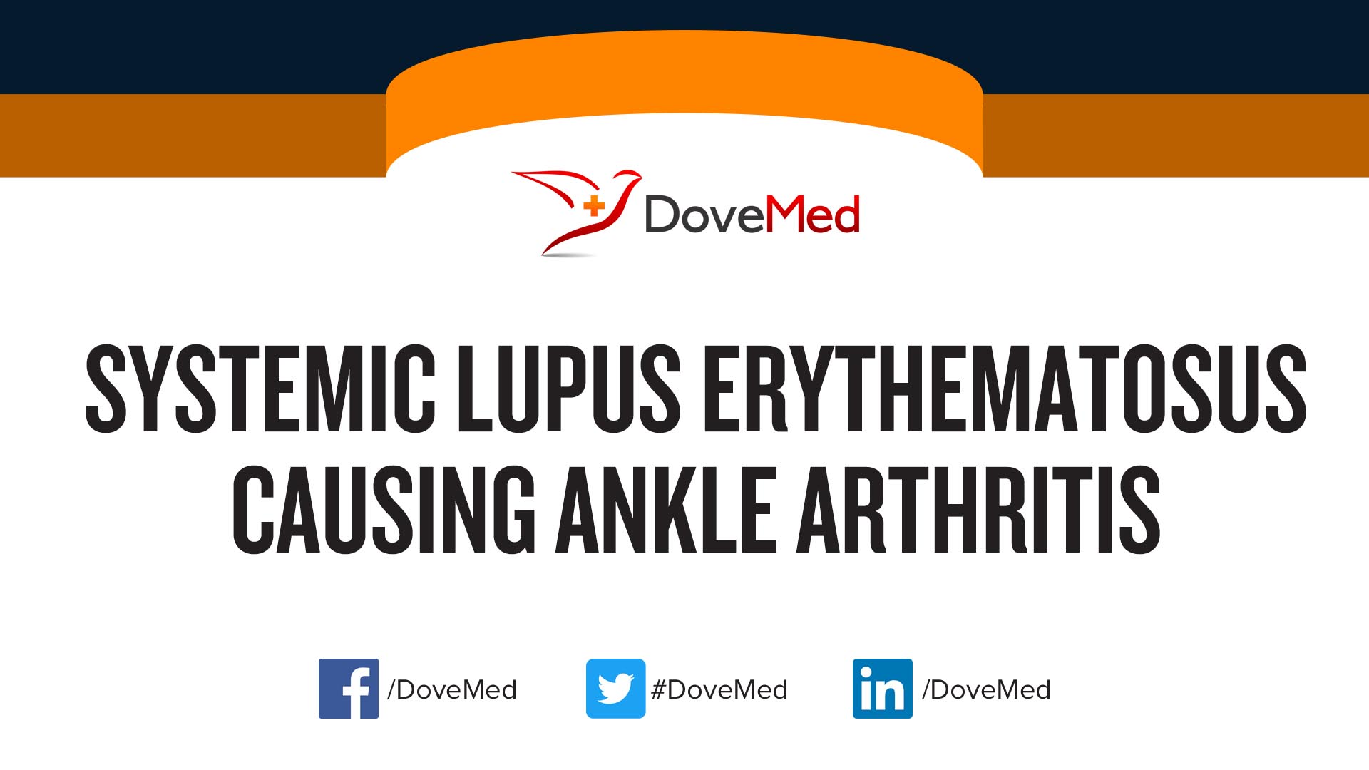 Systemic Lupus Erythematosus causing Ankle Arthritis