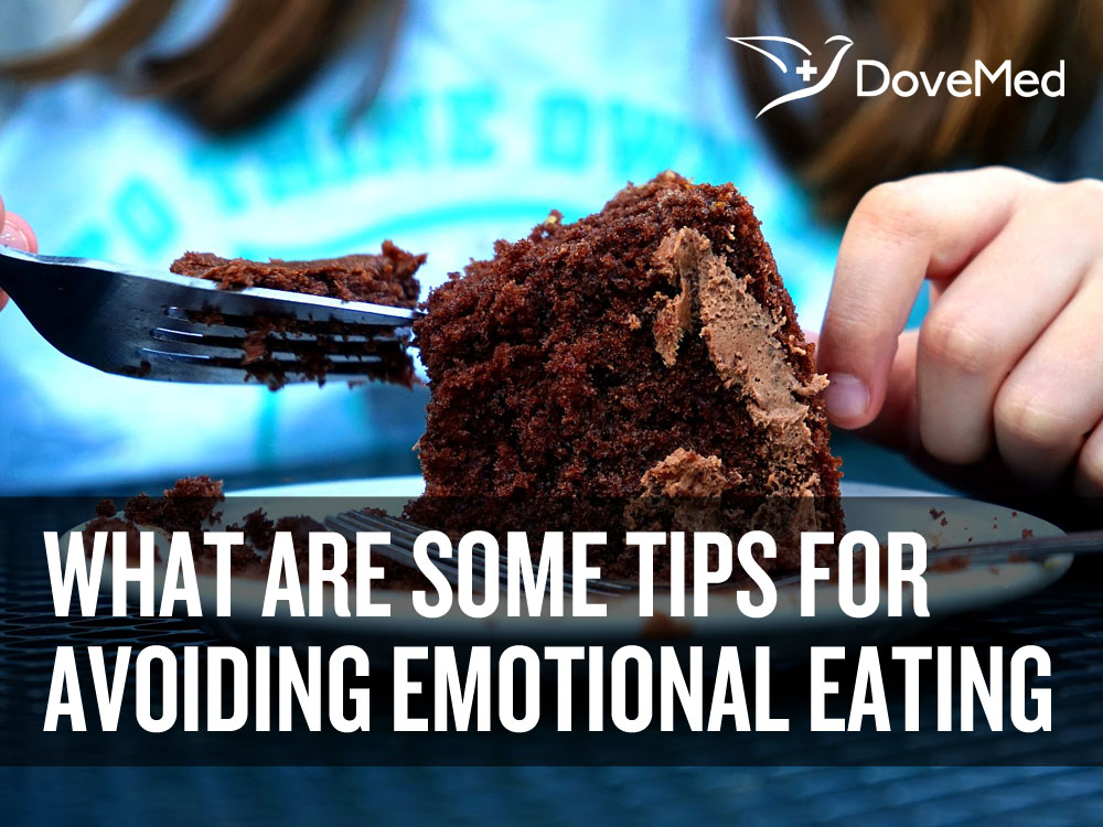 What Are Some Tips For Avoiding Emotional Eating